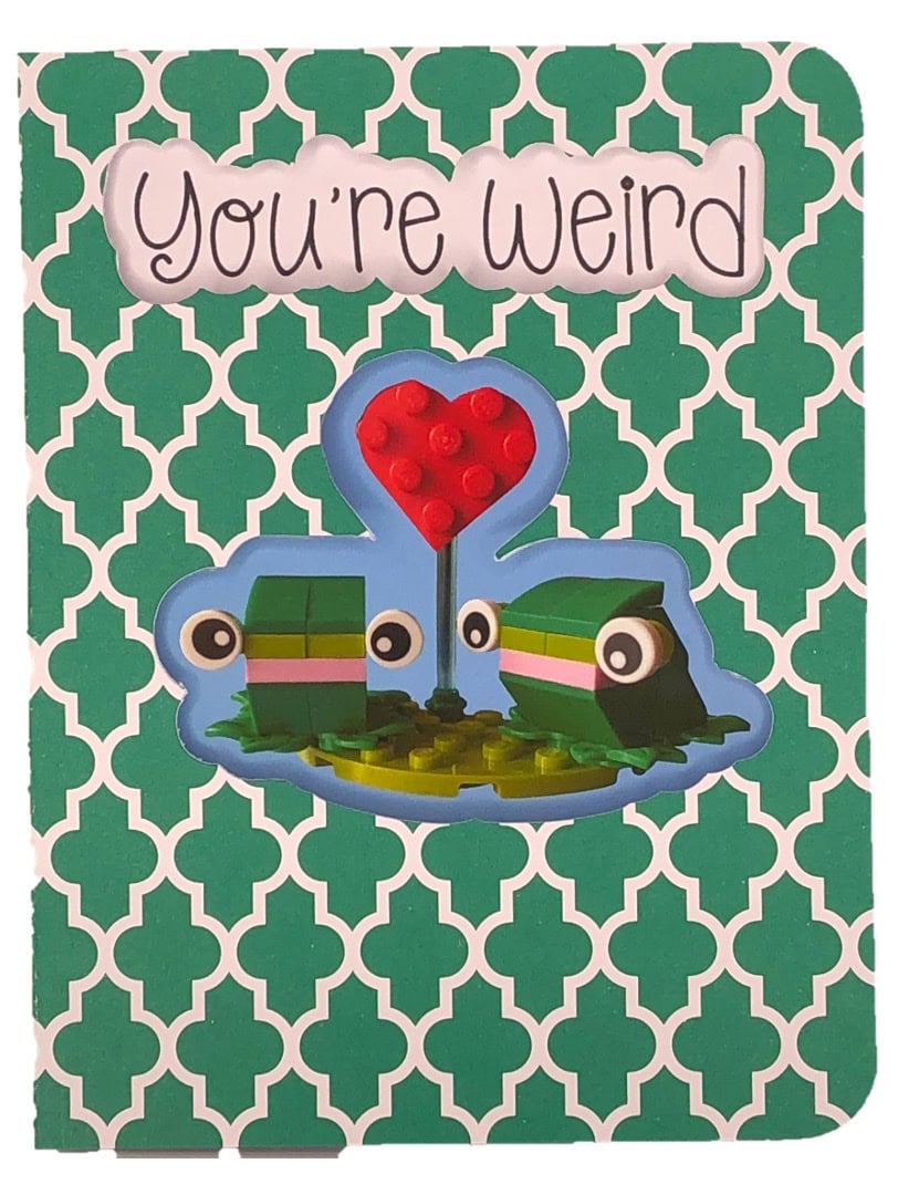 Frogs card ~ 'You're weird. I like that!'